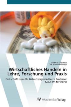 Paperback Wirtschaftliches Handeln in Lehre, Forschung und Praxis [German] Book