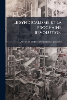 Paperback Le syndicalisme et la prochaine révolution [French] Book