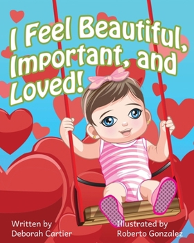 I Feel Beautiful, Important, and Loved!