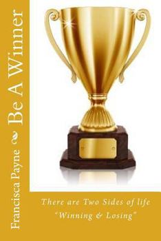 Paperback Be a Winner: There Are Two Sides of Life Book