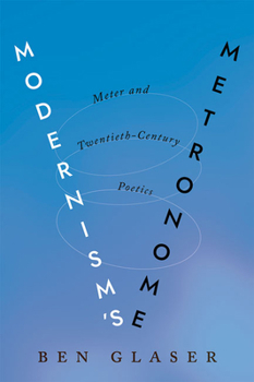 Hardcover Modernism's Metronome: Meter and Twentieth-Century Poetics Book