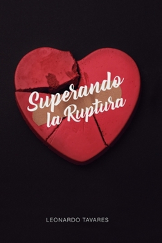 Superando la Ruptura (Spanish Edition)