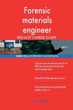 Paperback Forensic materials engineer RED-HOT Career Guide; 2585 REAL Interview Questions Book