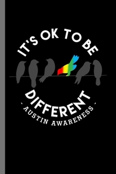Its ok to be different: World Autism Awareness Day Unique Special ASD Gift (6"x9") Lined notebook Journal to write in