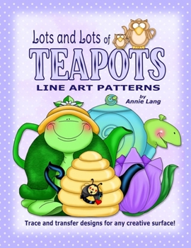 Paperback Lots and Lots of Teapots: Line Art Patterns Book