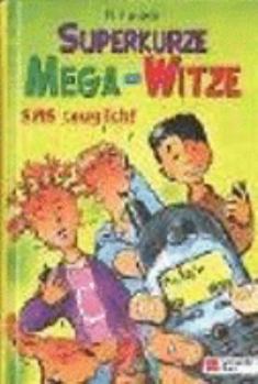 Hardcover Superkurze Mega- Witze. SMS-tauglich. [German] Book