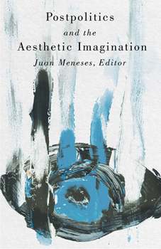 Paperback Postpolitics and the Aesthetic Imagination Book
