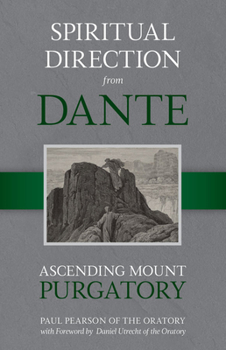 Hardcover Spiritual Direction from Dante, 2: Ascending Mount Purgatory Book