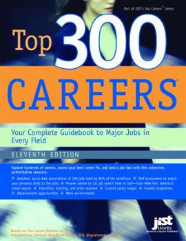 Top 300 Careers: Your Complete Guidebook to Major Jobs in Every Field (America's Top 300 Jobs)