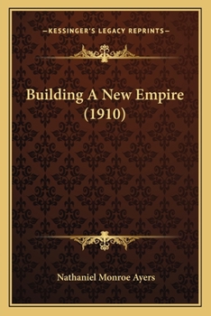 Paperback Building A New Empire (1910) Book