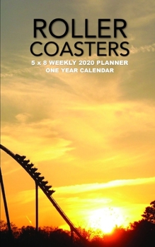 Paperback Roller Coasters 5 x 8 Weekly 2020 Planner: One Year Calendar Book