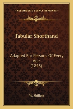 Paperback Tabular Shorthand: Adapted For Persons Of Every Age (1845) Book