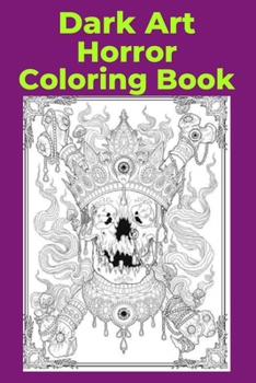 Paperback Dark Art Horror Coloring Book [Large Print] Book