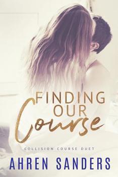 Paperback Finding Our Course, Collision Course Duet Book