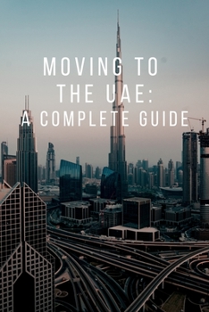 Paperback Moving to the UAE: A Complete Guide Book