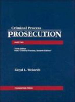 Paperback Weinreb's Cases, Comments and Questions on Criminal Process, Part Two; Prosecution, 3D Book