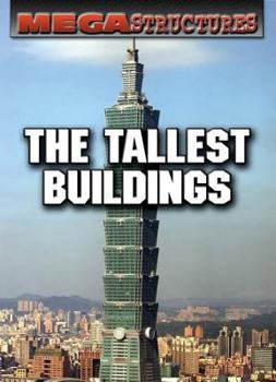 Mega Structures: The Tallest Buildings - Book  of the Megastructures