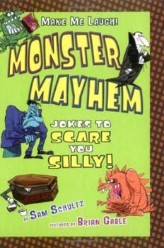 Hardcover Monster Mayhem: Jokes to Scare You Silly! Book