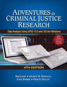 Paperback Adventures in Criminal Justice Research: Data Analysis Using SPSS 15.0 and 16.0 for Windows Book