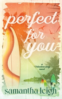 Perfect For You (Valentine Bay)