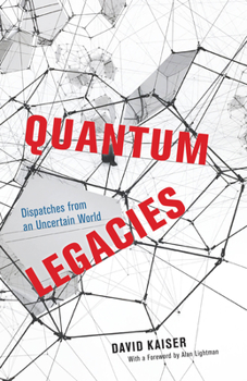 Paperback Quantum Legacies: Dispatches from an Uncertain World Book