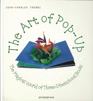 Hardcover The Art of Pop-Up: The Magical World of Three-Dimensional Books Book