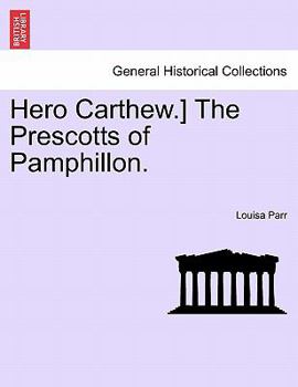 Paperback Hero Carthew.] the Prescotts of Pamphillon. Book