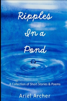 Paperback Ripples In a Pond: A Collection of Short Stories & Poems Book