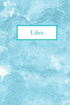 Libra: Libra: Horoscope Journal - 6x9, 120 page Blank Lined Notebook Teal Watercolor Cover