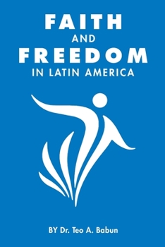Paperback Faith and Freedom in Latin America Book