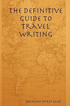 Paperback The Definitive Guide to Travel Writing Book