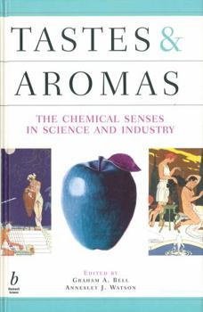 Hardcover Tastes and Aromas: The Chemical Senses in Science and Industry Book