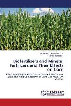 Paperback Biofertilizers and Mineral Fertilizers and Their Effects on Corn Book