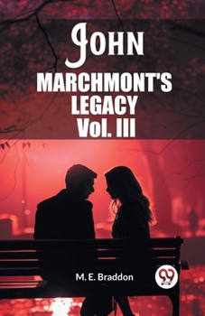 Paperback John Marchmont'S Legacy Vol. III Book