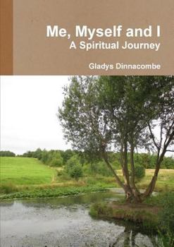 Paperback Me, Myself and I - A Spiritual Journey Book