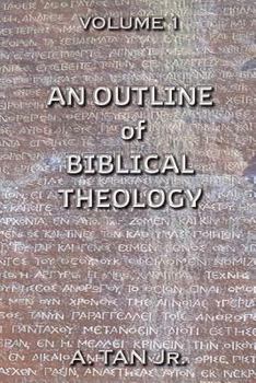 Paperback An Outline of Biblical Theology: Volume 1 Book