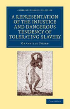 Paperback A Representation of the Injustice and Dangerous Tendency of Tolerating Slavery Book