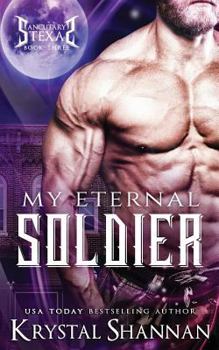 My Eternal Soldier - Book #3 of the Sanctuary, Texas
