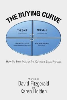Paperback The Buying Curve: How to Truly Master the Complete Sales Process Book