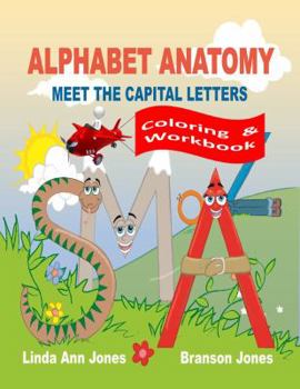 Paperback Alphabet Anatomy: Coloring & Workbook - Meet the Capital Letters Book