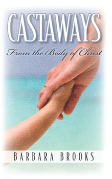 Paperback Castaways from the Body of Christ Book