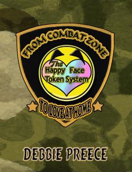 Paperback From Combat Zone to Love At Home: The Happy Face Token System Book