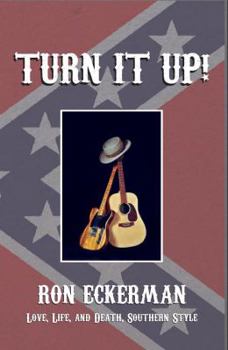 Paperback Turn It Up!: Love, Life, and Death, Southern Style Book