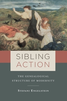 Paperback Sibling Action: The Genealogical Structure of Modernity Book