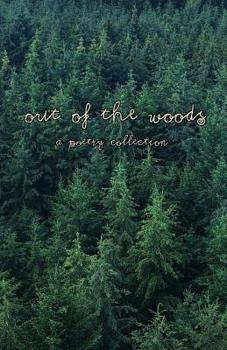 Paperback Out Of The Woods: A poetry collection Book
