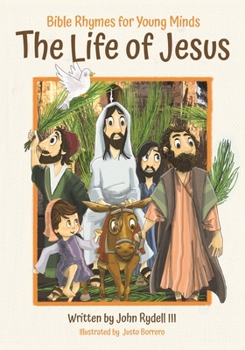 Paperback The Life of Jesus: Bible Rhymes for Young Minds Book