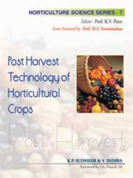 Paperback Post Harvest Technology of Horticultural Crops Vol.: 07: Horticulture Science Series Book