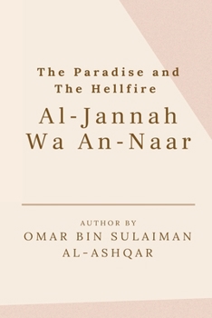 Paperback The Paradise and the Hellfire - Al-Jannah Wa An-Naar Book