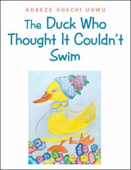 Paperback The Duck Who Thought It Couldn't Swim Book
