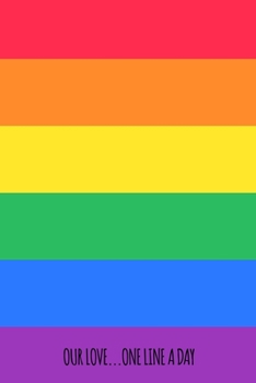 Our Love, One Line a  Day: A unique gift for couples.  Five year Memory Book to write down your love story one line a day!